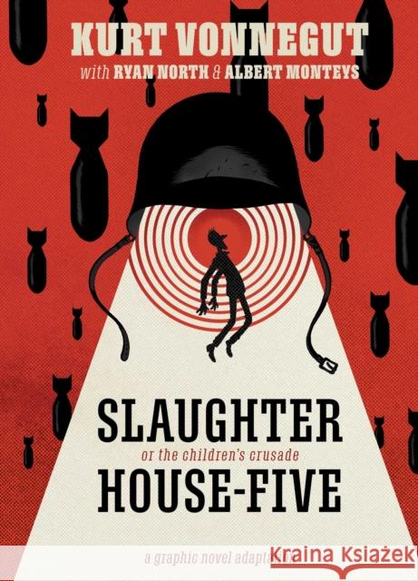 Slaughterhouse-Five: The Graphic Novel Ryan North Albert Monteys 9781684156252 Archaia Studios Press - książka