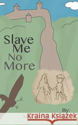 Slave Me No More Atalaya Shortridge 9798990153004 Shortridge Books - książka