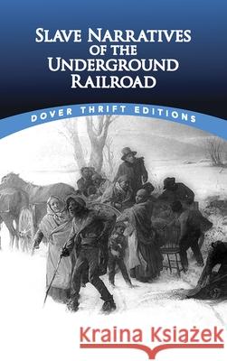 Slave Narratives of the Underground Railroad Christine Rudisel Bob Blaisdell 9780486780610 Dover Publications - książka