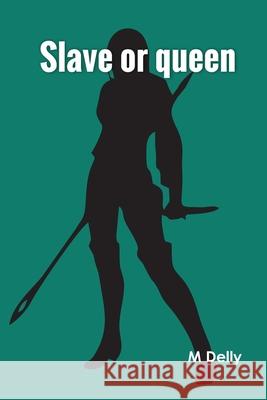 Slave or queen M Delly 9789354785771 Zinc Read - książka