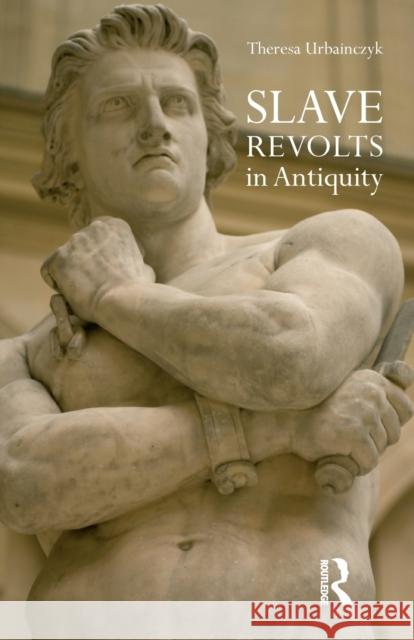 Slave Revolts in Antiquity Theresa Urbainczyk 9781844651023  - książka