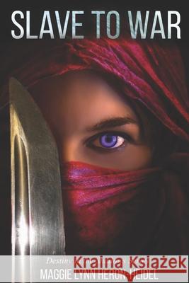 Slave to War Maggie Lynn Heron-Heidel 9781723915772 Independently Published - książka