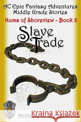 Slave Trade Anthony G. Wedgeworth Steve Ott Rick Wedgeworth 9781508994541 Createspace - książka