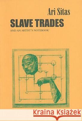 Slave Trades and an Artist's Notebook Ari Sitas 9780620250528 Deep South - książka