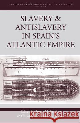 Slavery and Antislavery in Spain's Atlantic Empire Josep M. Fradera Christopher Schmidt-Nowara  9781785330261 Berghahn Books - książka