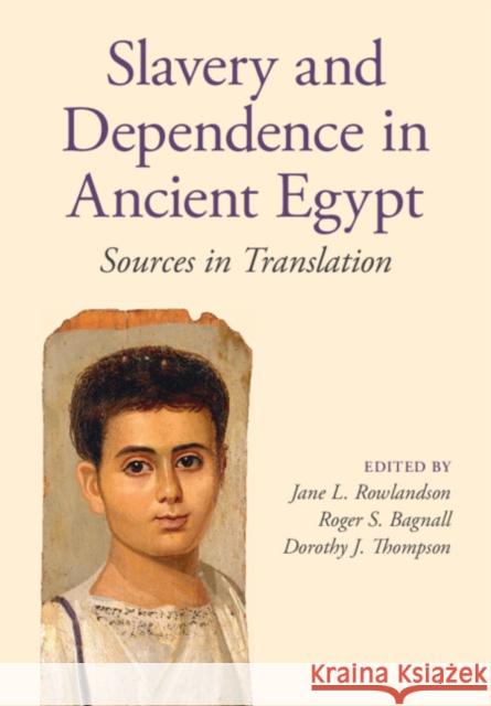 Slavery and Dependence in Ancient Egypt: Sources in Translation  9781107681491 Cambridge University Press - książka