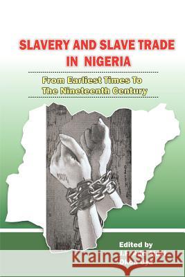 Slavery and Slave Trade in Nigeria. From Earliest Times to The Nineteenth Century J. F. Ade Ajayi Okon Uya 9789784908962 Safari Books - książka