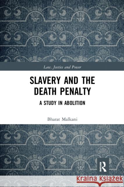 Slavery and the Death Penalty: A Study in Abolition Bharat Malkani 9780367899035 Routledge - książka