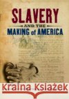 Slavery and the Making of America James Oliver Horton Lois E. Horton 9780195179033 Oxford University Press