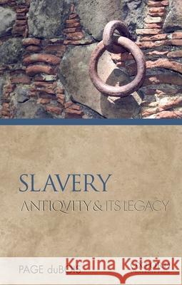 Slavery: Antiquity and Its Legacy Page DuBois 9780195380859 Oxford University Press, USA - książka