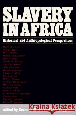 Slavery In Africa: Historical & Anthropological Perspectives Miers, Suzanne 9780299073343 University of Wisconsin Press - książka