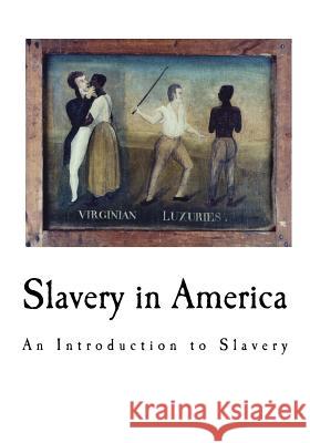 Slavery in America Theodore Dwight Weld 9781536804461 Createspace Independent Publishing Platform - książka