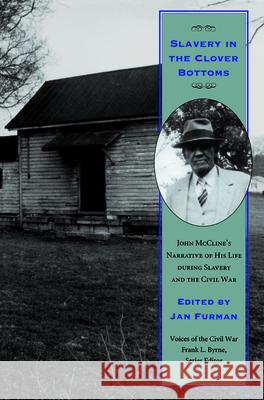 Slavery in Clover Bottoms: John McClines Narrative Furman, Jan 9781572334533 University of Tennessee Press - książka