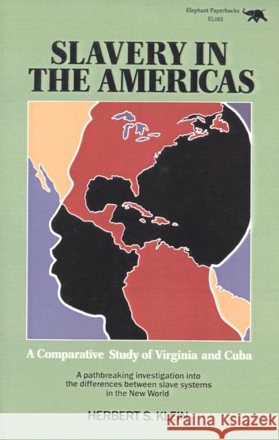 Slavery in the Americas: A Comparative Study of Virginia and Cuba Herbert S. Klein Herbert S. Klein 9780929587042 Elephant Paperbacks - książka