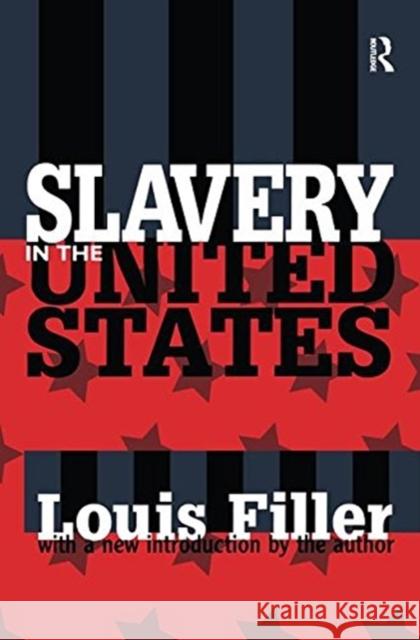 Slavery in the United States Louis Filler 9781138532618 Taylor and Francis - książka