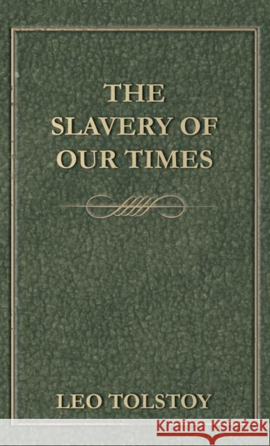 Slavery Of Our Times Tolstoy, Leo 9781528770880 Carpenter Press - książka