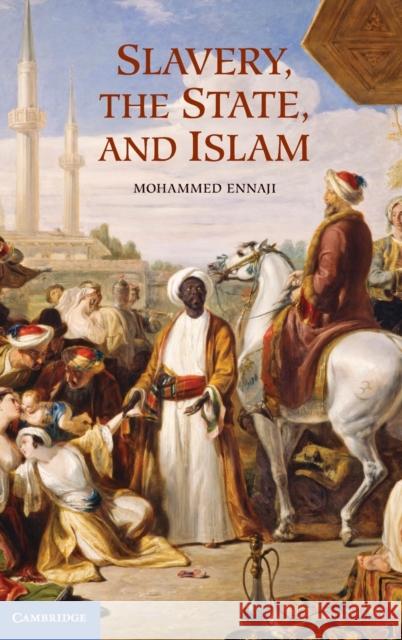 Slavery, the State, and Islam Mohammed Ennaji 9780521119627  - książka