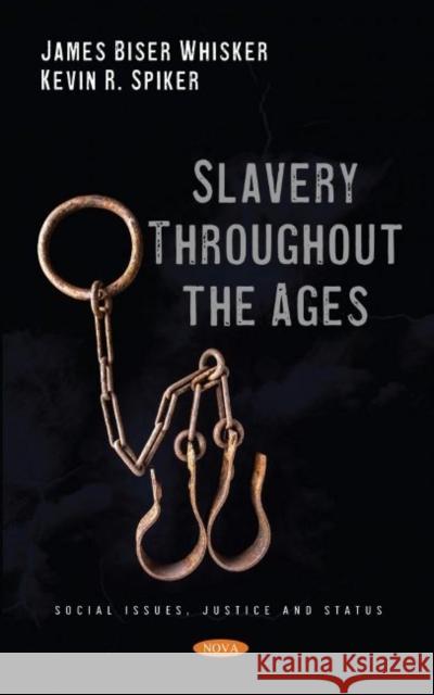 Slavery Throughout the Ages James Biser Whisker 9781536199130 Nova Science Publishers Inc - książka