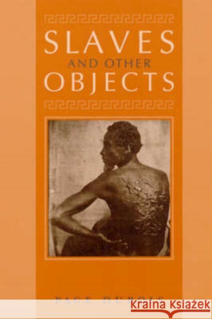 Slaves and Other Objects Page DuBois 9780226167879 University of Chicago Press - książka