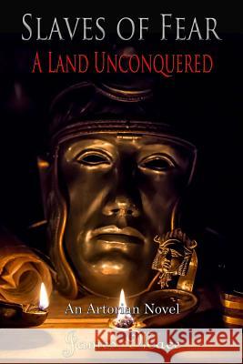 Slaves of Fear: A Land Unconquered James Mace 9781523923229 Createspace Independent Publishing Platform - książka