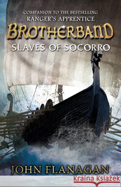 Slaves of Socorro (Brotherband Book 4) John Flanagan 9780440870807 Random House Children's Books - książka
