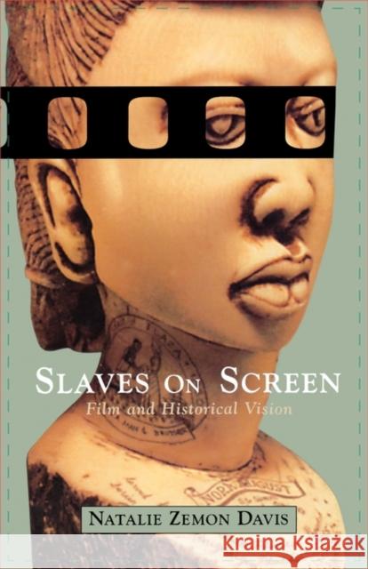 Slaves on Screen: Film and Historical Vision Natalie Zemon Davis 9780674008212 Harvard University Press - książka
