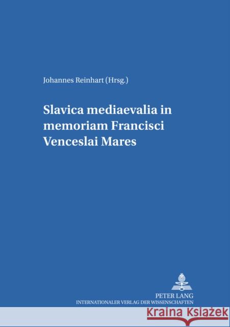 Slavica Mediaevalia in Memoriam Francisci Venceslai Mares Holzer, Georg 9783631540251 Peter Lang Gmbh, Internationaler Verlag Der W - książka