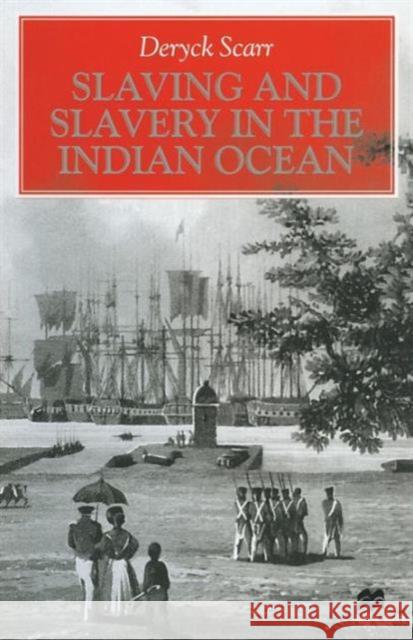 Slaving and Slavery in the Indian Ocean Deryck Scarr 9781349267019 Palgrave MacMillan - książka