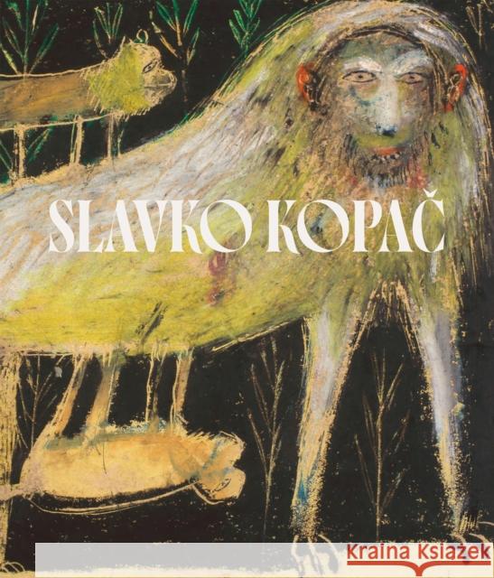 Slavko Kopac: Hidden Treasure. Informal Art, Surrealism, Art Brut  9788874394135 Five Continents Editions - książka