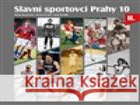 Slavní sportovci Prahy 10- II.díl Jaroslav Suchánek 9788088258322 Foibos - książka