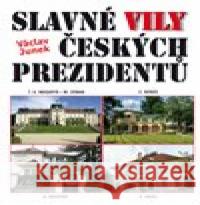 Slavné vily českých prezidentů Václav Junek 9788090837515 Lammel a syn - książka