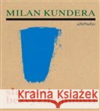 Slavnost bezvýznamnosti Milan Kundera 9788071083757 Atlantis - książka