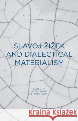 Slavoj Zizek and Dialectical Materialism Frank Ruda Agon Hamza 9781137545428 Palgrave MacMillan - książka
