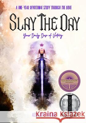 Slay the Day: Your Daily Dose of Victory Alisa Hope Wagner 9780692142837 Alisa Hope Wagner - książka