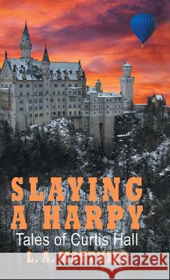 Slaying a Harpy: Tales of Curtis Hall L A Matthies 9781532049279 iUniverse - książka