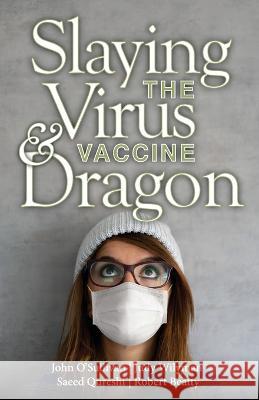 Slaying the Virus and Vaccine Dragon Saeed Qureshi Judy Wilyman Robert Beatty 9781949267983 Stairway Press - książka