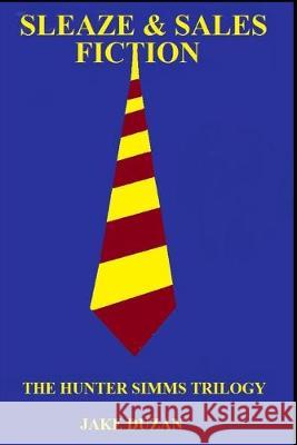 Sleaze & Sales Fiction: The Hunter SIMMs Trilogy Jake Duzan 9781097207619 Independently Published - książka