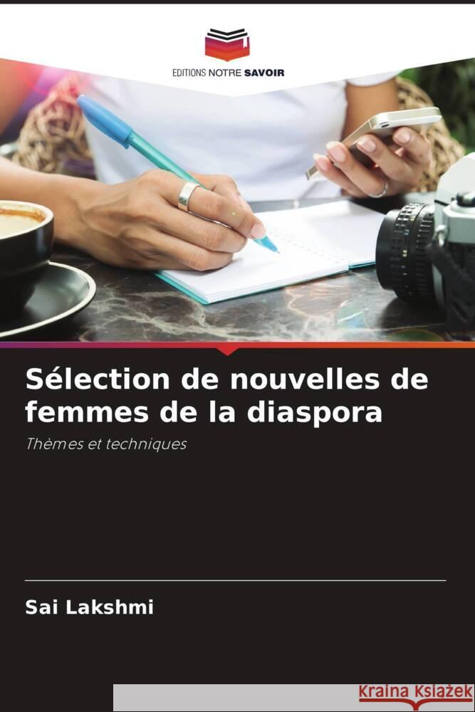 S?lection de nouvelles de femmes de la diaspora Sai Lakshmi 9786207024902 Editions Notre Savoir - książka