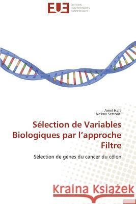Sélection de Variables Biologiques Par L Approche Filtre Collectif 9786131574290 Editions Universitaires Europeennes - książka