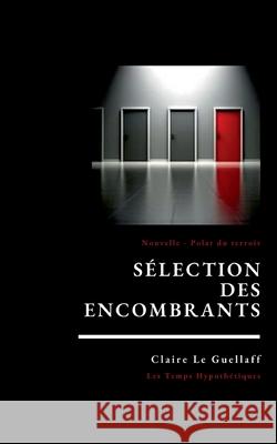 Sélection des encombrants Claire Le Guellaff 9782322219070 Books on Demand - książka