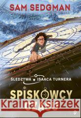 Śledztwa Isaaca Turnera T.1 Spiskowcy czasu Stephanie Shafer 9788381418492 Dwukropek - książka