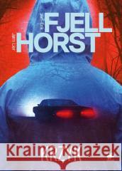 Śledztwa Markusa Hegera T.1 Krzyk Jan-Erik Fjell, Jorn Lier Horst 9788367709378 Smak Słowa - książka