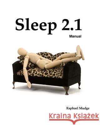 Sleep 2.1 Manual Raphael Mudge 9781438227238 Createspace - książka