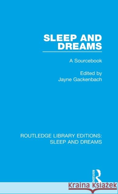 Sleep and Dreams: A Sourcebook  9781138231498 Taylor and Francis - książka