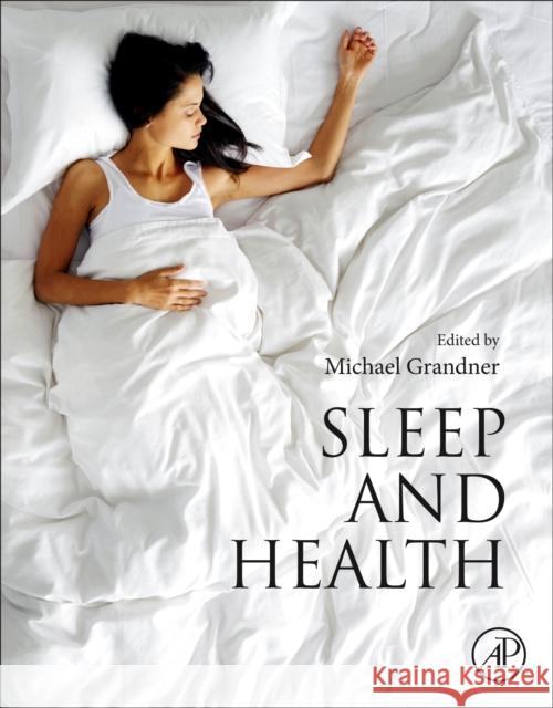 Sleep and Health Michael Grandner 9780128153734 Academic Press - książka