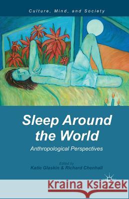 Sleep Around the World: Anthropological Perspectives Glaskin, K. 9781349457960 Palgrave MacMillan - książka