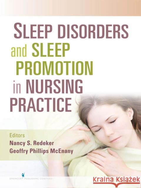 Sleep Disorders and Sleep Promotion in Nursing Practice Nancy Redeker Geoffry Phillip 9780826106575 Springer Publishing Company - książka