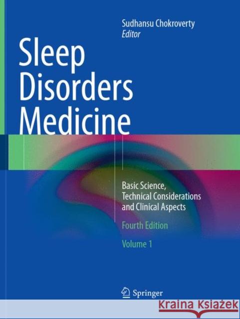 Sleep Disorders Medicine: Basic Science, Technical Considerations and Clinical Aspects Chokroverty, Sudhansu 9781493982400 Springer - książka