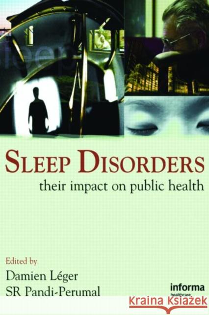 Sleep Disorders: Their Impact on Public Health Pandi-Perumal, S. R. 9781841845357 CRC Press - książka