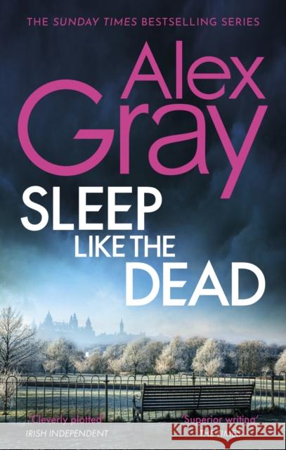 Sleep Like The Dead: Book 8 in the Sunday Times bestselling crime series Alex Gray 9780751543797 Little, Brown Book Group - książka